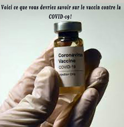 Voici ce que vous devriez savoir sur le vaccin contre la COVID-19 !