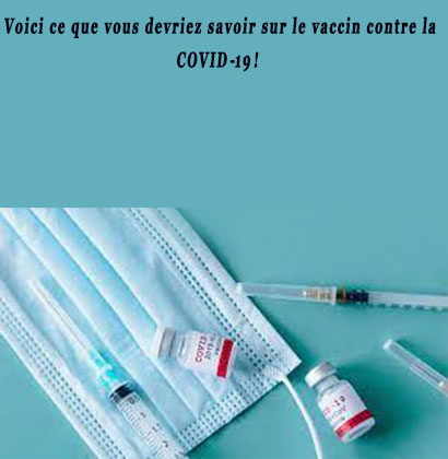 Voici ce que vous devriez savoir sur le vaccin contre la COVID-19 !