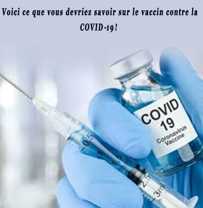 Voici ce que vous devriez savoir sur le vaccin contre la COVID-19 !