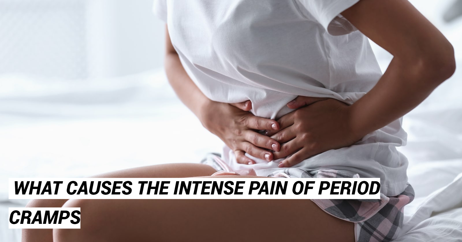 The Science Behind Period Cramps and How to Manage Them