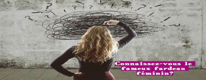 Connaissez-vous le fameux fardeau féminin?