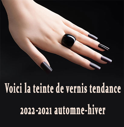 Voici la teinte de vernis tendance automne-hiver 2021-2022