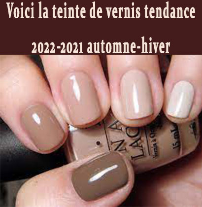 Voici la teinte de vernis tendance automne-hiver 2021-2022